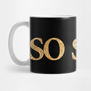 So Srat Gold Mug